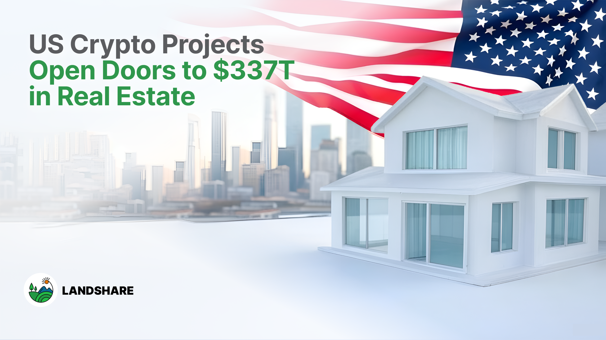 Global Investors to Access the $337 Trillion Real Estate Market Through U.S.-Based Crypto Projects